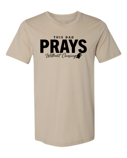 Dad that Prays Tee