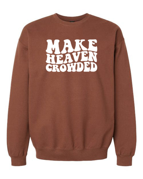 Make Heaven Crowded | Limited Supplies